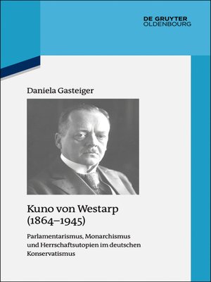 Kuno von Westarp (18641945) by Daniela Gasteiger · OverDrive Free